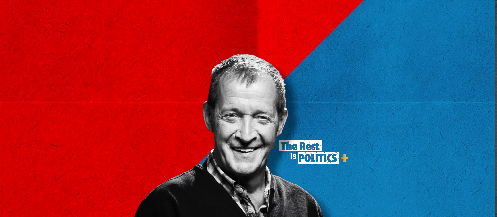 WIN 2 TICKETS TO THE REST IS POLITICS LIVE AND MEET ALASTAIR CAMPBELL